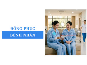 Các loại đồng phục bệnh nhân phổ biến theo quy định mới nhất