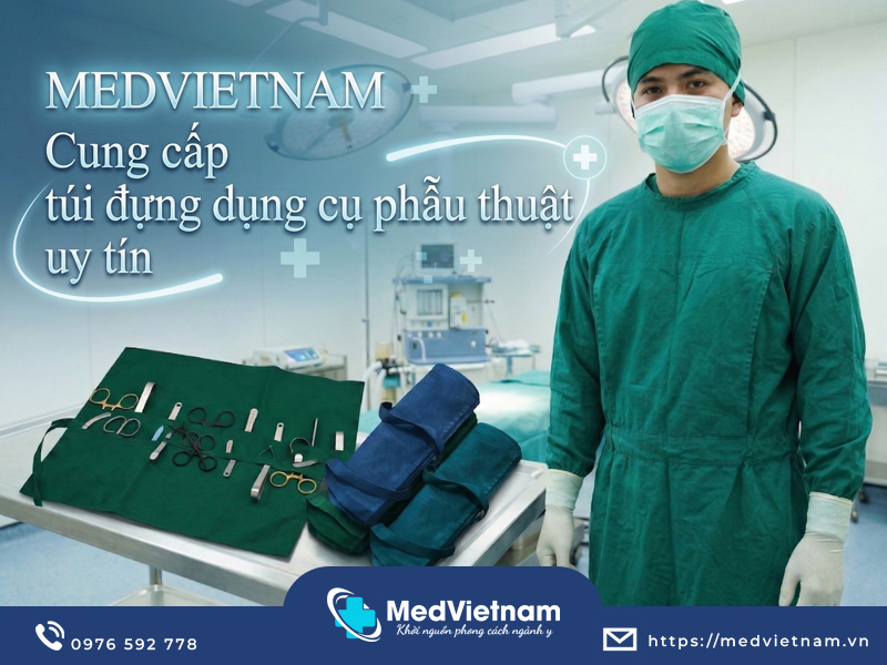 MEDVIETNAM cung cấp túi đựng dụng cụ phẫu thuật uy tín.